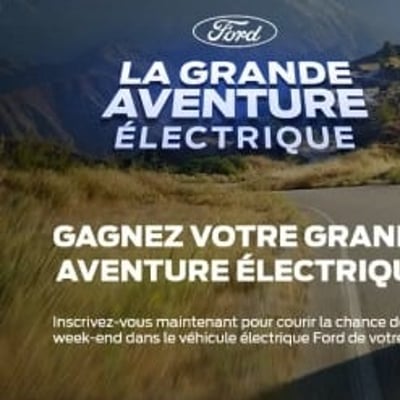 Participez au concours FORD et remportez votre prestigieuse odyssée électrique !