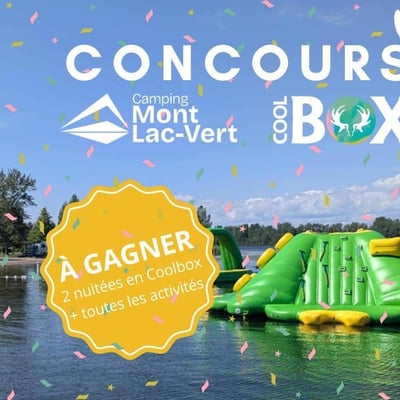Participez pour remporter deux nuitées en COOLBOX au Camping Mont Lac-Vert.