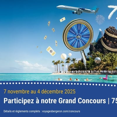 Participez pour remporter 75 lots célébrant les 75 ans de Voyages Bergeron.