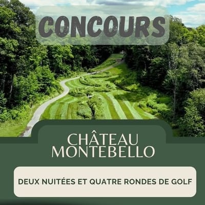 Participez au concours pour remporter un prestigieux séjour de golf au Fairmont Château Montebello!