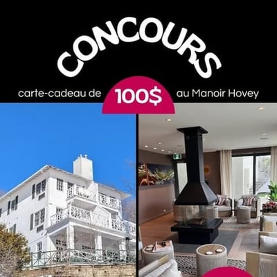 Participez pour remporter une carte-cadeau de 100 $ au prestigieux Manoir Hovey, Relais & Châteaux!
