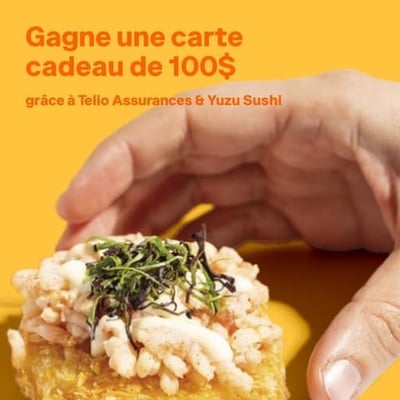 Participez pour remporter une carte-cadeau de 100 $ chez YUZU SUSHI !