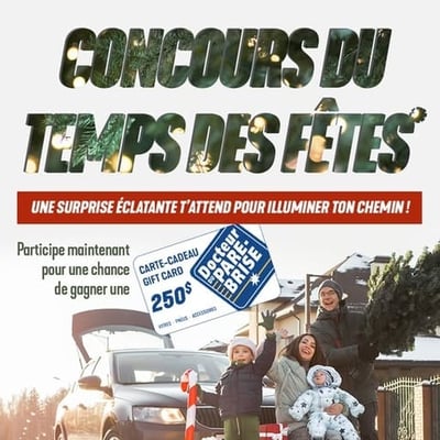 Participez au concours et remportez une carte-cadeau de 250 $ chez Docteur du Pare-Brise !