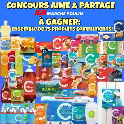 Participez à IGA Marché Poulin - REMPORTER UN LOT DE 75 PRODUITS COMPLIMENTS!