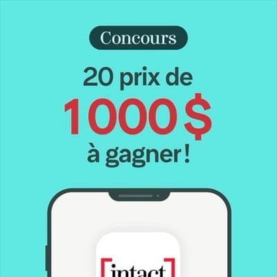 Concours Intact Assurance : 20 000$ à remporter en espèces