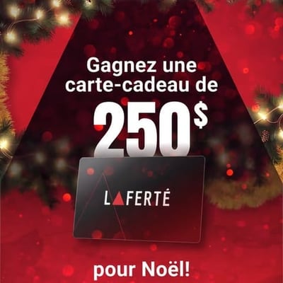 Laferté organise un concours : remportez une carte-cadeau de 250 $ pour Noël !