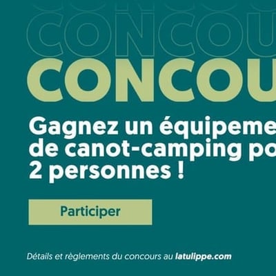 Concours Latulippe : Remportez un ensemble de canot-camping pour deux, estimé à plus de 2500 $ !
