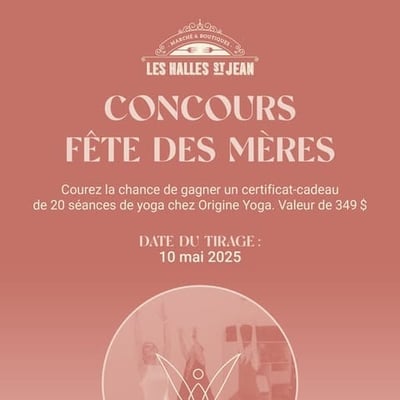 Concours Les Halles Saint-Jean : Remportez un bon de 20 séances de yoga chez Origine Yoga (valeur 349 $).
