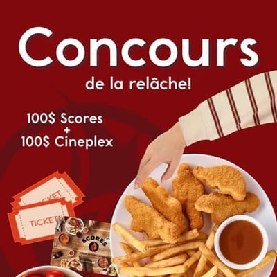 Participer à notre concours pour remporter une soirée cinéma-resto : 100$ chez Cineplex et Scores.