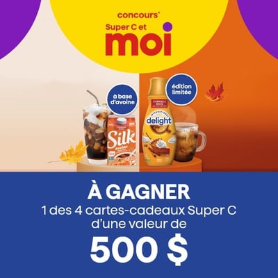 Concours Super C & Danone - Remportez l'une des quatre cartes-cadeaux Super C de 500 $.