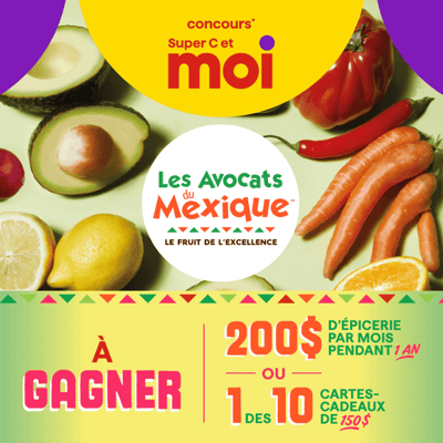 Participez au Concours Super C : remportez 200 $ d'épicerie mensuelle ou l'une des 10 cartes de 150 $.