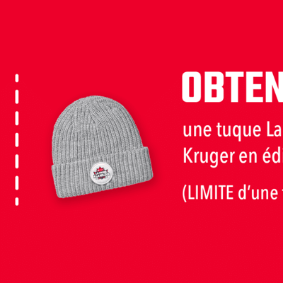 Recevez gracieusement une tuque en édition limitée grâce à Kruger.