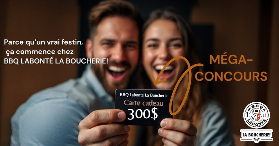 Participez au concours de La Boucherie BBQ Labonté et tentez de remporter une carte cadeau de 300$.