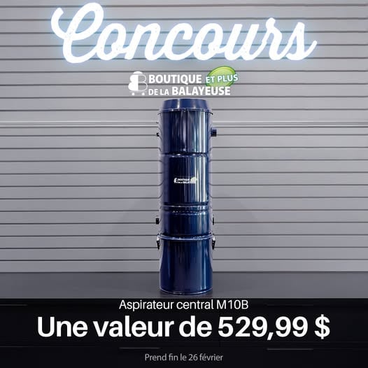 Concours Boutique de la Balayeuse et plus : remportez un aspirateur central d'une valeur de 529,99 $ !