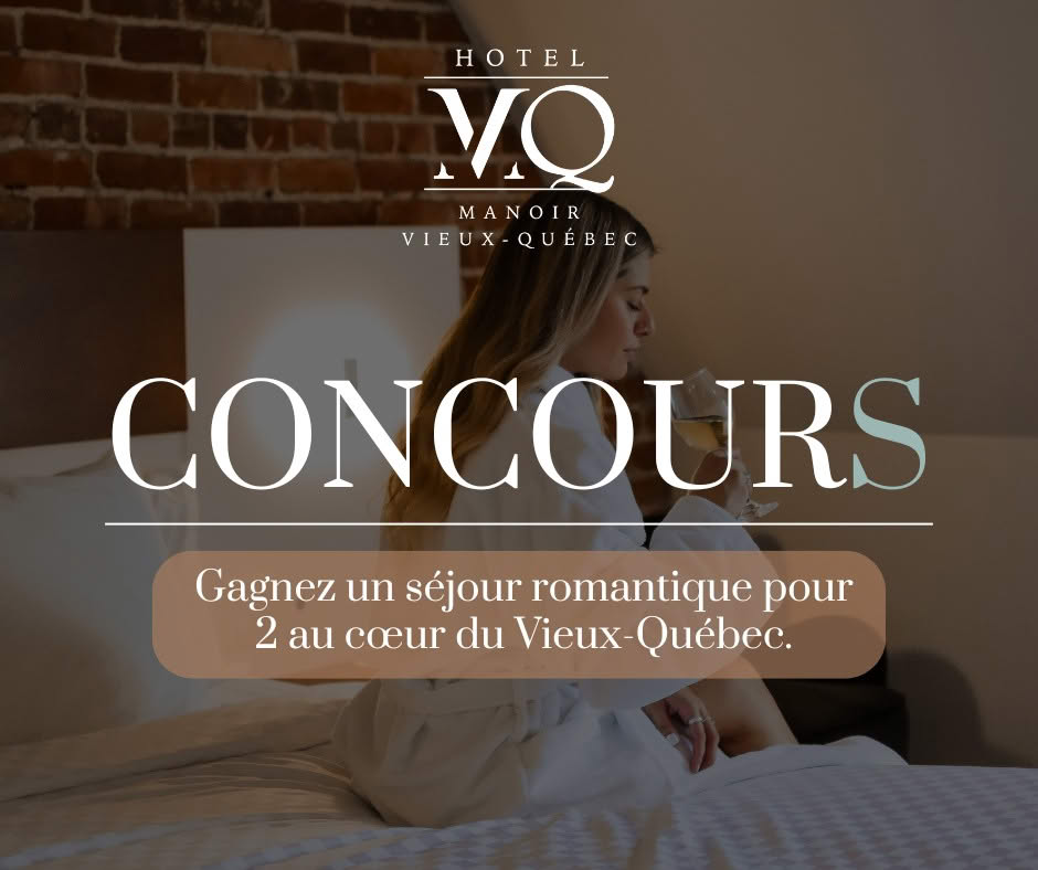 Concours Hôtel Manoir Vieux-Québec : Remportez un séjour romantique pour 2, valant plus de 500$!