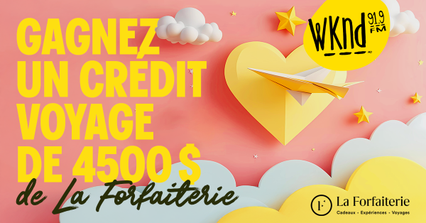 Concours WKND 91,9 FM - Remportez un crédit-voyage de 4500$.