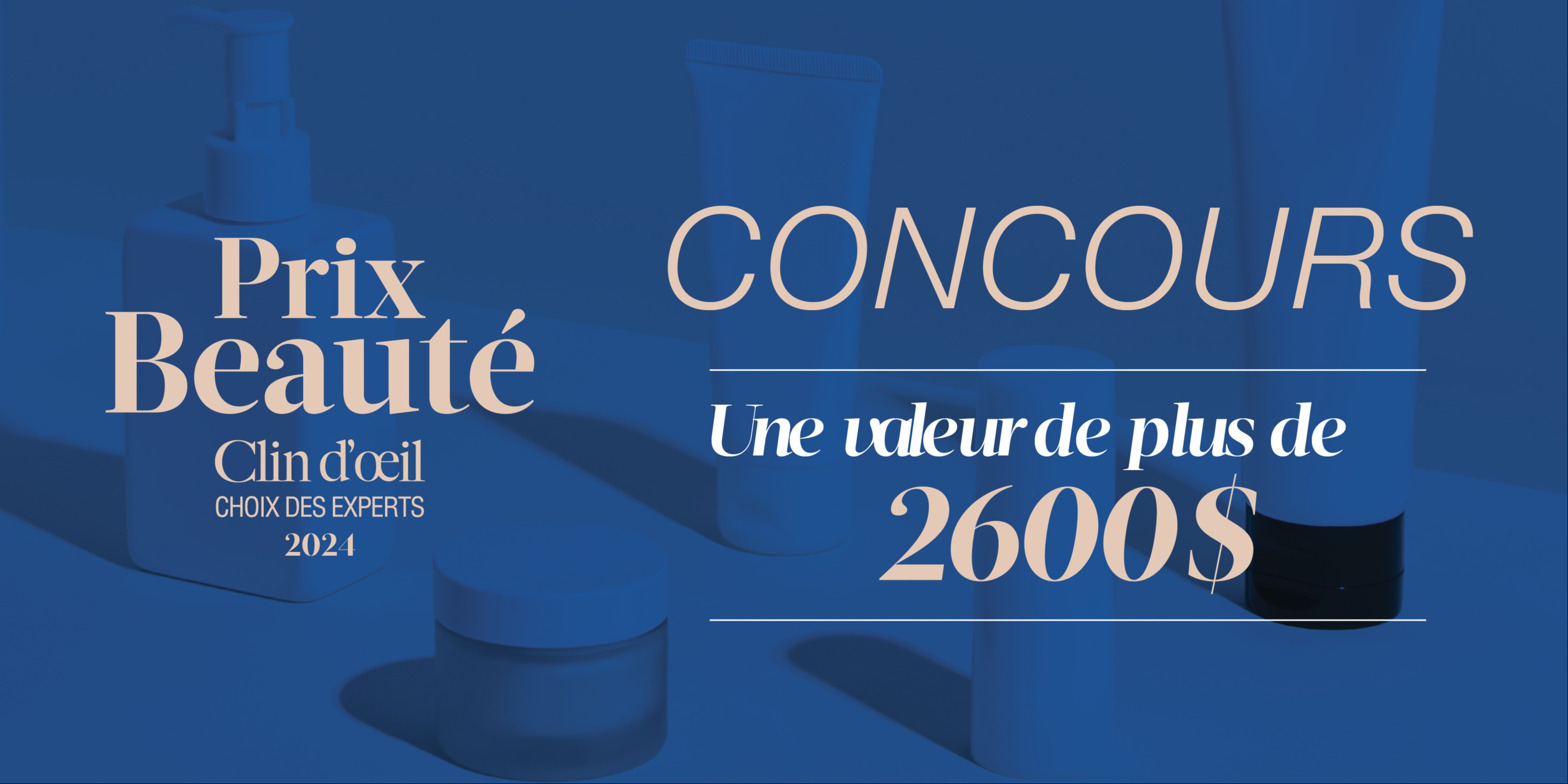 Participez au concours pour remporter un luxueux coffret beauté d'une valeur de 2600$.